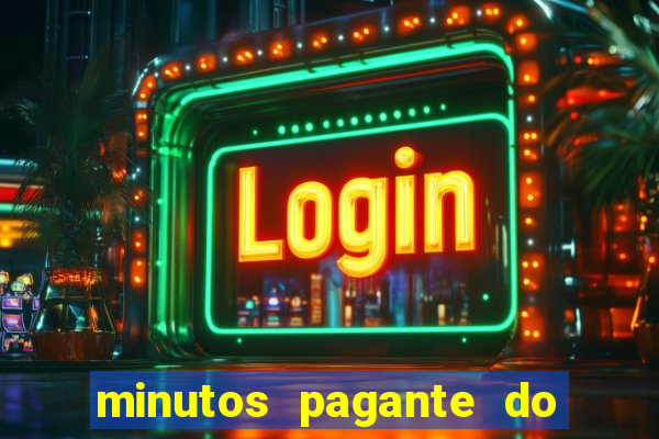 minutos pagante do fortune tiger